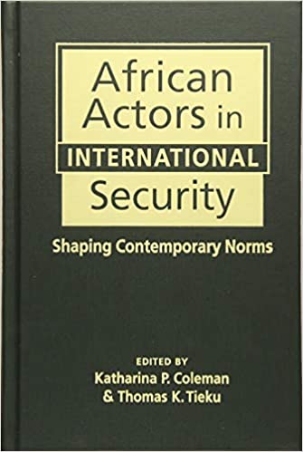 African Actors in International Security: Shaping Contemporary Norms - Orginal Pdf